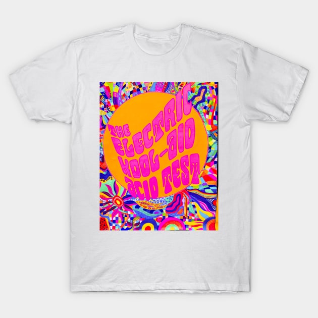 Electric Kool-Aid Acid Test Design Two T-Shirt by Ideacircus